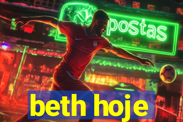 beth hoje